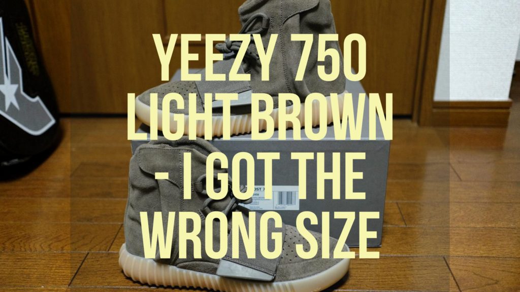 yeezy-750-light-brown-i-got-the-wrong-size