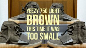 yeezy-750-light-brown-this-time-it-was-too-small